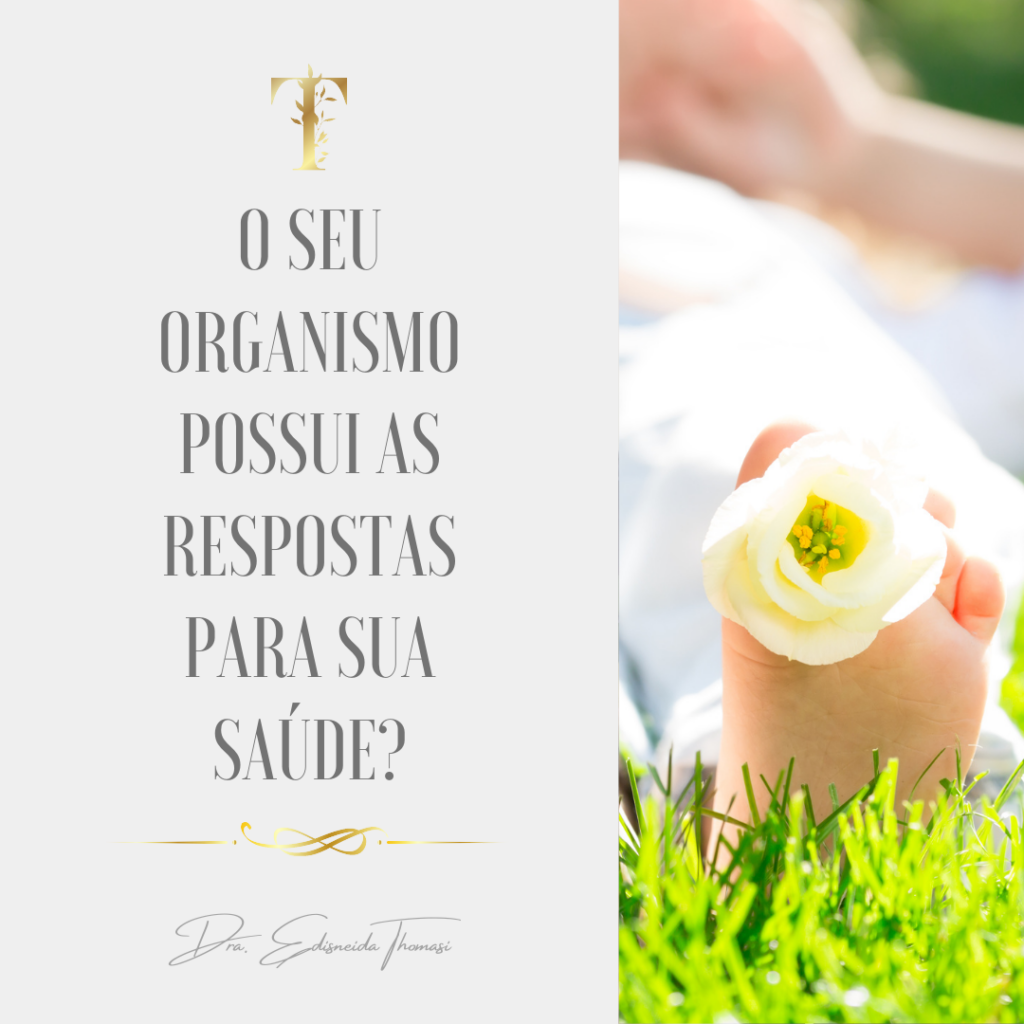 O seu Organismo possui as Respostas para a sua Saúde?